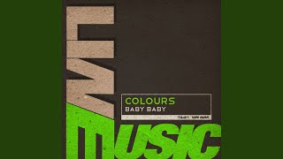 Baby Baby (Dub Mix) - COLOURS