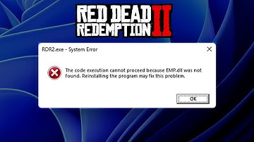 How to Fix RDR 2 System Error (EMP.dll Was Not Found) Fixed!