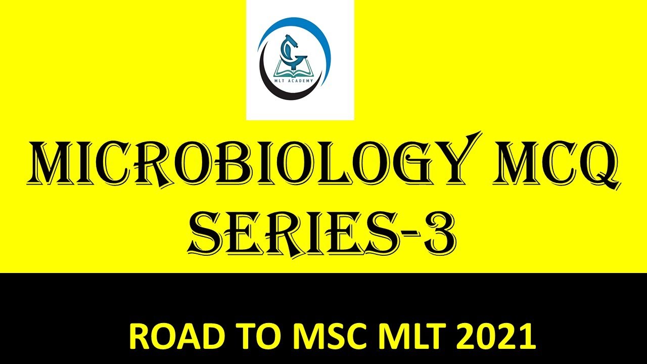 MICROBIOLOGY PREVIOUS QUESTION PAPER REVIEW 3 MSC MLT ENTRANCE YouTube microbiology-previous-question-paper-review-3-msc-mlt-entrance-youtube