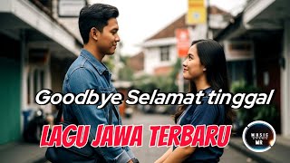 Download Lagu Goodbye Selamat Tinggal - LAGU JAWA TERBARU (Official Music Video) Ardian \u0026 Rina MP3