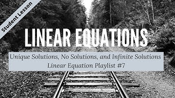 Finding if a Linear Equation Has a Unique Solution, No Solution, or Infinite Solutions
