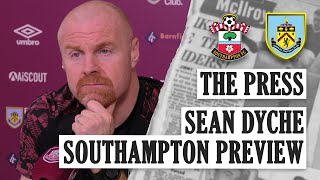 SOTON, INJURY UPDATES & INTERNATIONALS | THE PRESS | Sean Dyche Southampton Preview