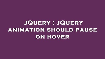 jQuery : jQuery animation should pause on hover