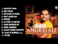 IK DIN - ANGREJ ALI - FULL SONGS JUKEBOX