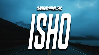 SadBoyProlific - isho (Lyrics)