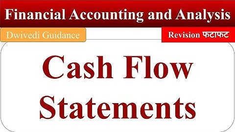 Preparation of Cash Flow Statement and its analysis, Financial accounting and analysis aktu, bcom