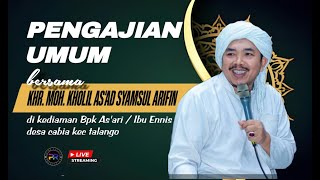 [LIVE] PENGAJIAN UMUM BERSAM KHR. MOH KHOLIL AS`AD SYAMSUL ARIFIN