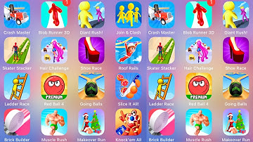 Going Balls,Hair Challenge,Slice lt All,Red Ball 4,Join & Clash,Shoe Race,Muscle Rush,Giant Rush