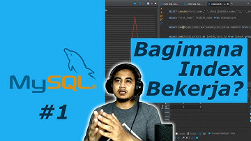 Advanced MySQL Tutorial #1 | Bagaimana Index Bekerja Pada MySQL?