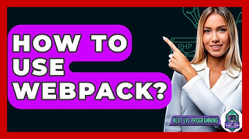 How To Use Webpack? - Next LVL Programming