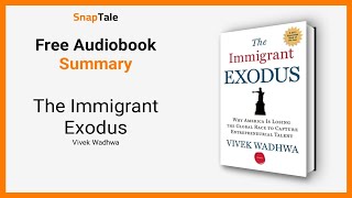 The Immigrant Exodus by Vivek Wadhwa: 10 Minute Summary