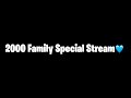 2000 Special Stream Test🩵