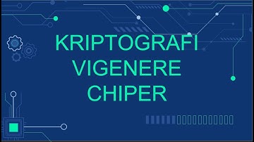 KRIPTOGRAFI - Metode Vigenere Chiper