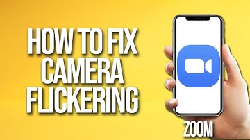 How To Fix Zoom Camera Flickering