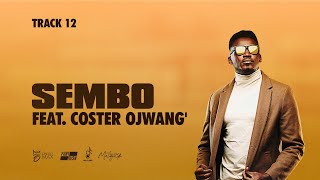 Okello Max - Sembo (feat. Coster Ojwang' [ Lyric Video])