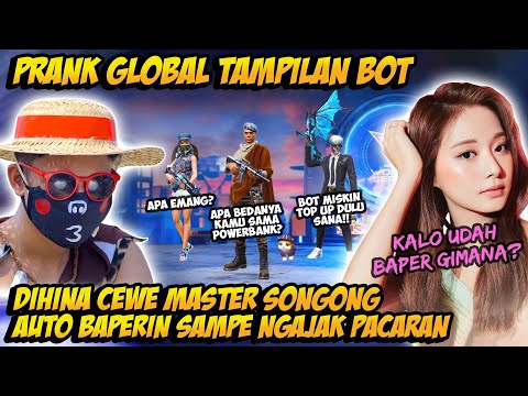 PRANK GLOBAL TAMPILAN BOT DIKATAIN CEWE MASTER SONGONG AUTO GOMBALIN & BAPERIN SAMPE NGAJAK PACARAN