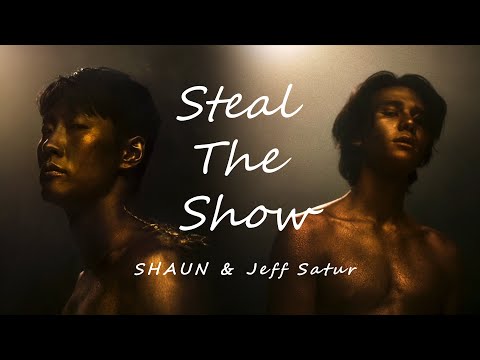 SHAUN & Jeff Satur - Steal The Show (華納官方中字版)