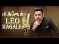 AS MELHORES MÚSICAS DE LÉO MAGALHÃES - LÉO MAGALHÃES ESPECIAL - LÉO MAGALHÃES 2021