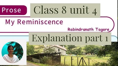 My Reminiscence part 1 explanation in English and Tamil with images class 8 unit 4 prose @brinda1764