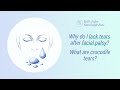 Why do I lack tears after facial palsy? What are crocodile tears? - Bell&#39;s Palsy Knowledge Base