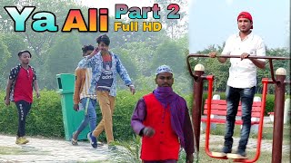 Ya Ali  - Bina Tere Na Ek Pal Ho | PART 2 | ready boy| rb |