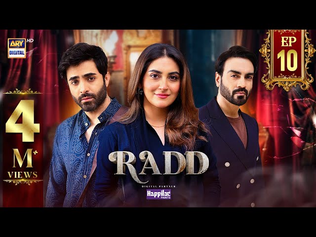 Radd Episode 10 | Digitally Presented by Happilac Paints (Eng Sub) | 9 May 2024 | ARY Digital class=