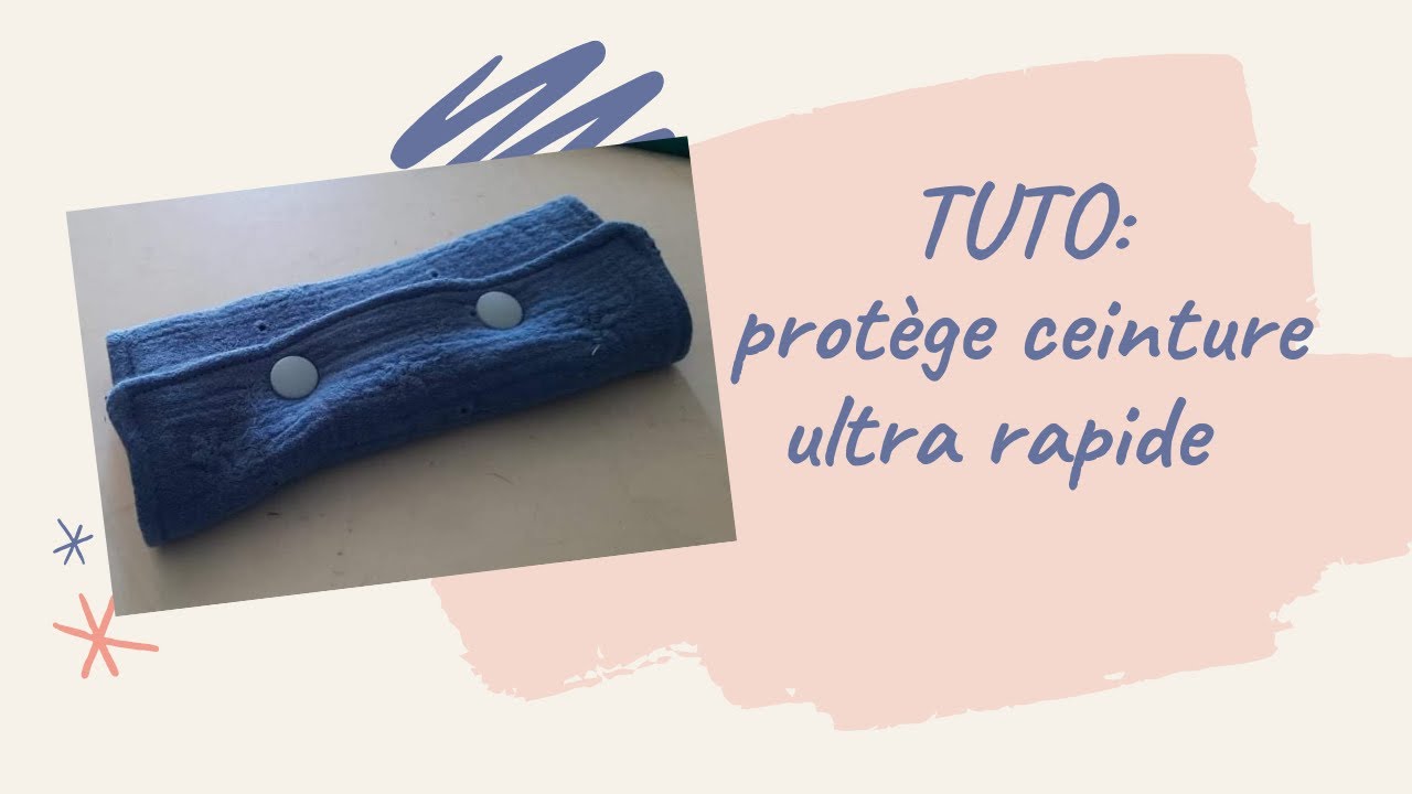 TUTO: protège ceinture ultra rapide 