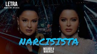 ⭐ Maiara e Maraisa - Narcisista ( Letra   Clipe )