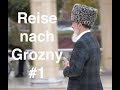 Reise nach Grozny #1