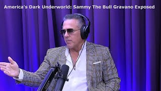 America's Dark Underworld: Sammy The Bull Gravano Exposed