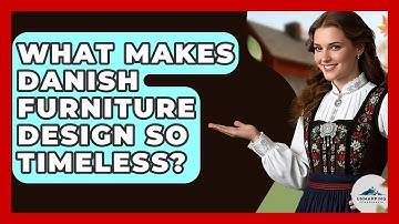 What Makes Danish Furniture Design So Timeless? - Unmapping Scandinavia
