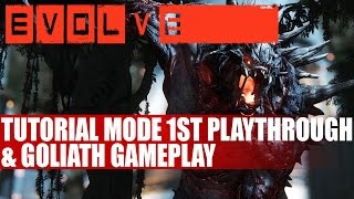 Evolve Tutorial Mode First Playthrough and Goliath Gameplay | Smash, Smash Nom?