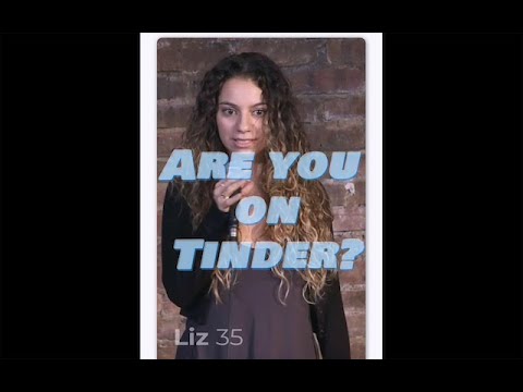 ARE YOU ON TINDER - Liz Miele