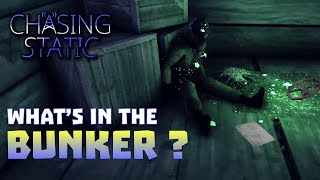 What's in the bunker in Chasing Static ep 2
