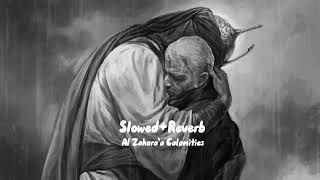 Al Zahara’a Calamities (Slowed+Reverb) Nasheed Resimi