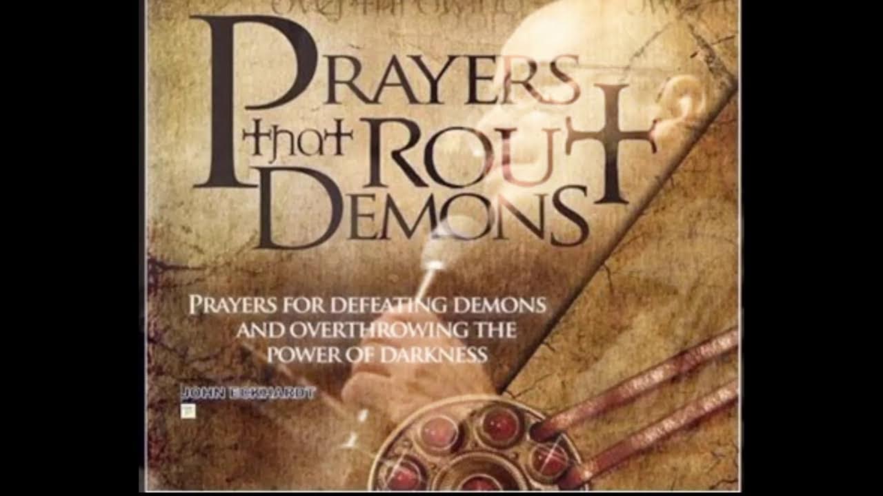 Prayers That Rout Demons John Eckhardt YouTube Prayers that rout demons john eckhardt youtube