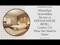 REVIEW of wheelchair accessibility at HOFSAS HOUSE HOTEL, Carmel, California