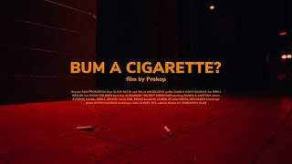 Short Film: Bum A Cigarette?