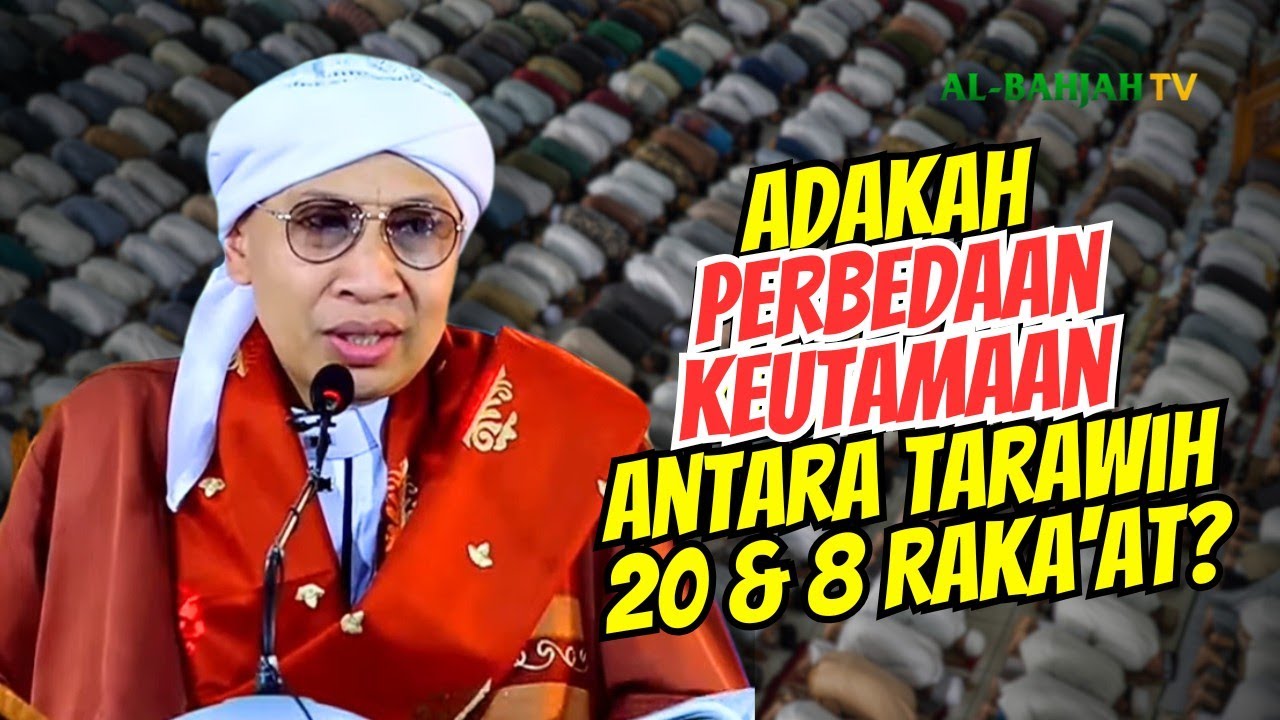 TARAWIH: 20 Rakaat vs 8 Rakaat – Mana yang lebih Utama? | Buya Yahya