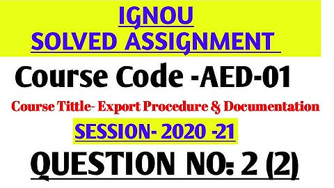 aed 01 solved assignment 2020-21, QUESTION-2 (ii) #hindi #aed_01 #Session-2020-21 #ecgc #karyavidhi