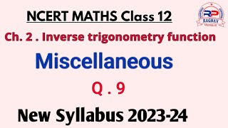 Ch.2 Class 12 II Miscellaneous(Q.9)  II Inverse trigonometry function II NCERT maths