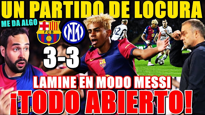 LAMINE YAMAL en MODO MESSI y el BARCELONA EMPATA 3-3 con el INTER en un PARTIDAZO ¡TODO ABIERTO!