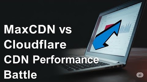 MaxCDN vs Cloudflare  CDN Performance Battle 