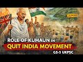 “Quit India Movement 1942: Kumaun’s Bold Revolt Against the British | GS-5 UKPSC”
