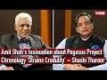 Amit Shah's Insinuation about Pegasus Project Chronology 'Strains Credulity' – Shashi Tharoor