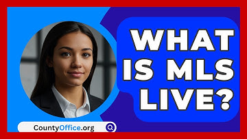 What Is MLS Live? - CountyOffice.org