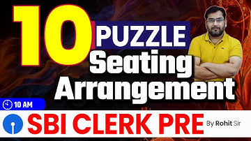 10 Puzzle Seating Arrangement For SBI CLERK PRE By Rohit Sir