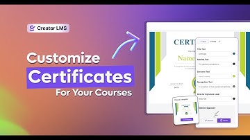 Customize Certificates for Your Courses - Creator LMS