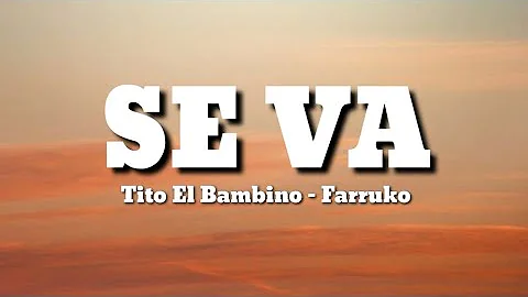 Se Va - Tito El Bambino ft. Farruko (Letra)