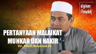 Ust Zulkifli Muhammad Ali  Pertanyaan Malaekat Munkar Dan Nakir  Kajian Pendek